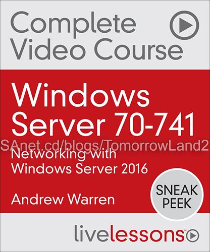 Windows Server 70-741 - Networking with Windows Server 2016