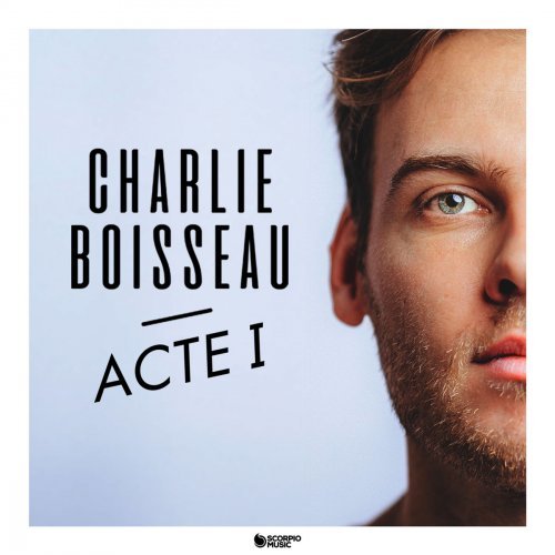 Charlie Boisseau - Acte 1 (2017)