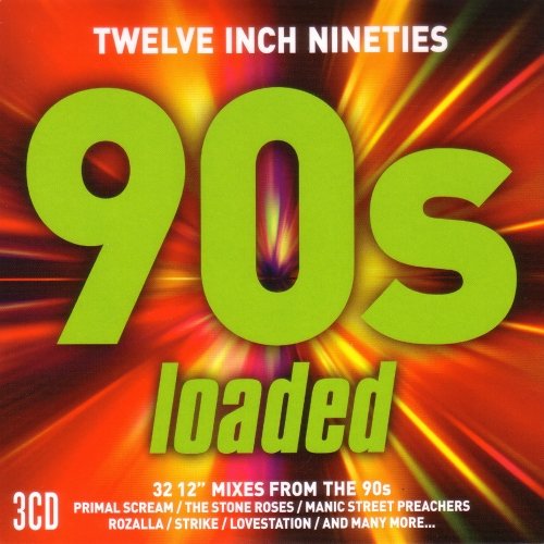 VA - Twelve Inch Nineties: Loaded 3CD (2017)