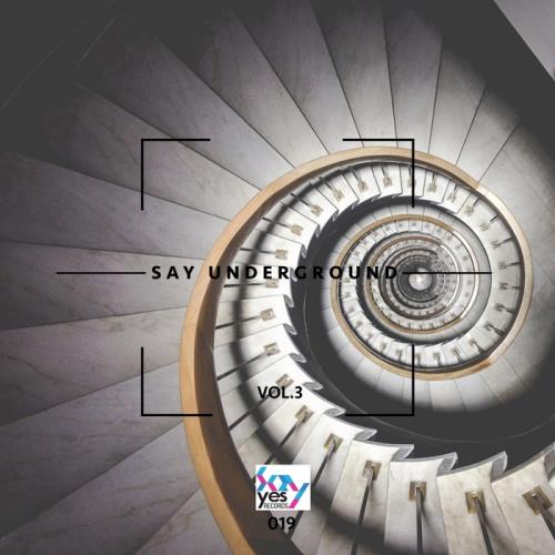 Say Underground, Vol. 3 (2017)