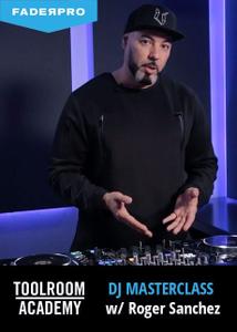 FaderPro - DJ Masterclass w/ Roger Sanchez