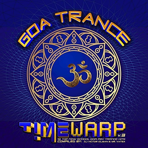 VA - Goa Trance Timewarp V3 (By DJ Victor Olisan And Mr Vatsa) (2017)