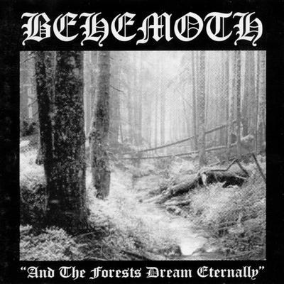 Behemoth - And the Forests Dream Eternally (1995) EP