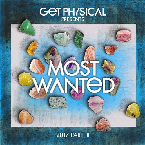 VA - Get Physical Presents Most Wanted 2017 Part II (2017)