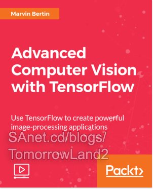 Advanced Computer Vision with TensorFlow | SoftArchive