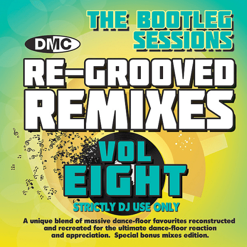 VA - DMC Re-Grooved Remixes Volume Eight (The Bootleg Sessions) (2017)