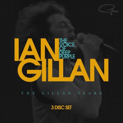 Ian Gillan - The Voice Of Deep Purple: The Gillan Years (2017)