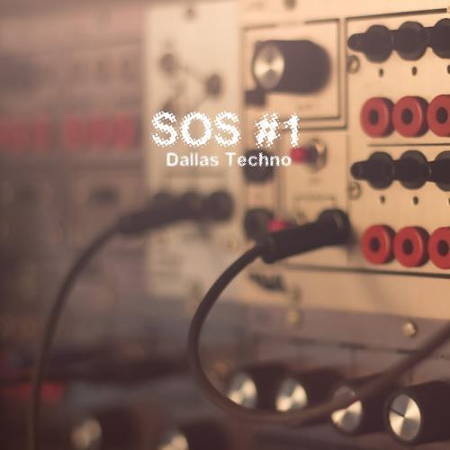 Sos # 1: Dallas Techno (2017)