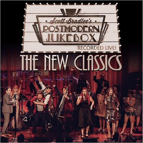 Scott Bradlee's Postmodern Jukebox - The New Classics (Recorded Live!) (2017)