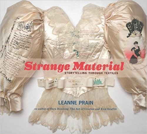 Strange Material: Storytelling through Textiles