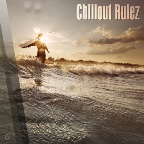 VA - Chillout Rulez (2017)