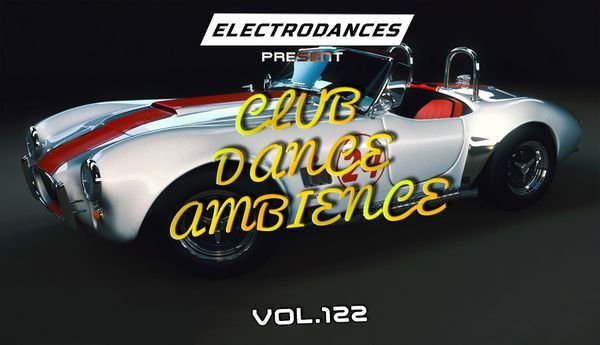 Club Dance Ambience Vol.122 (2017)