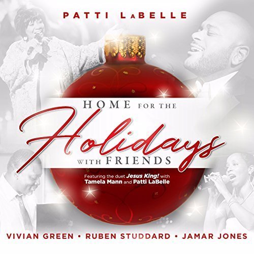 VA - Patti Labelle Presents Home for the Holidays with Friends (2017)