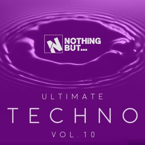Nothing But… Ultimate Techno, Vol. 10 (2017)