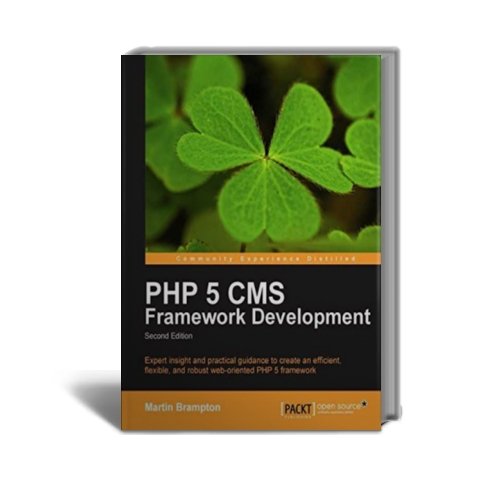 PHP 5 CMS Framework Development - 2nd Edition