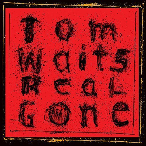Tom Waits - Real Gone (Remastered) (2017)