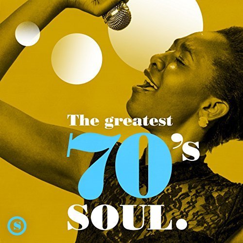 VA - The Greatest 70's Soul (2017)