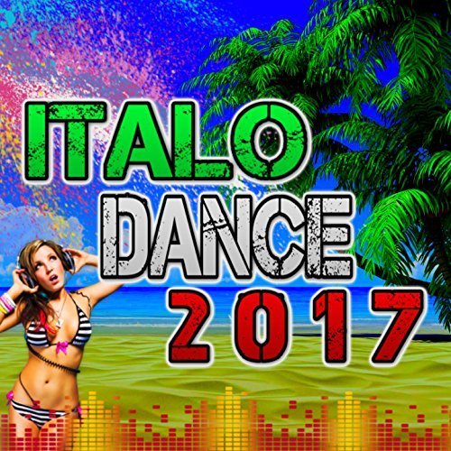 VA - Italo Dance 2017 (2017)