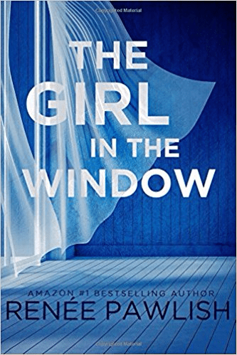The Girl in the Window - Renee Pawlish