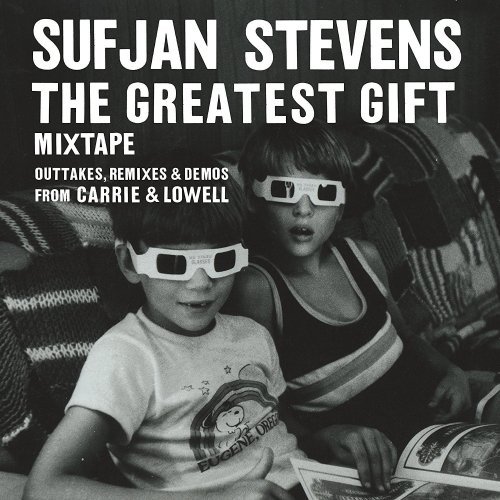 Sufjan Stevens - The Greatest Gift Mixtape: Outatkes, Remixes &amp; Demos From Carrie &amp; Lowell (2017) (FLAC)