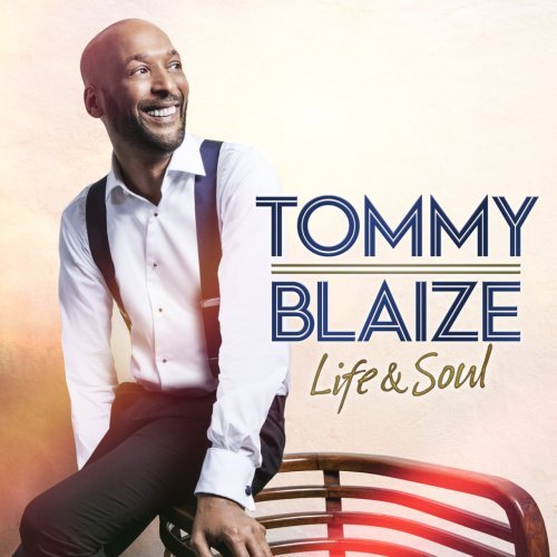 Tommy Blaize - Life &amp; Soul (2017)