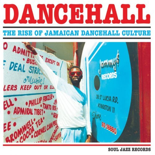 Soul Jazz Records Presents DANCEHALL: The Rise of Jamaican Dancehall Culture (2017)