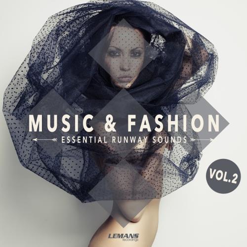 Music &amp; Fashion – Essential Runway Sounds Vol 2 (2017)