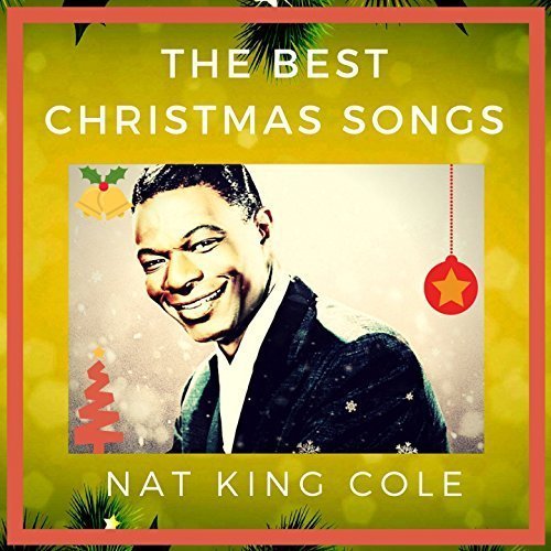 Nat King Cole - The Best Christmas Songs (2017)