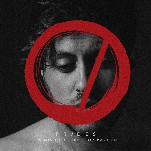Prides - A Mind Like The Tide - Part One (2017) Lossless