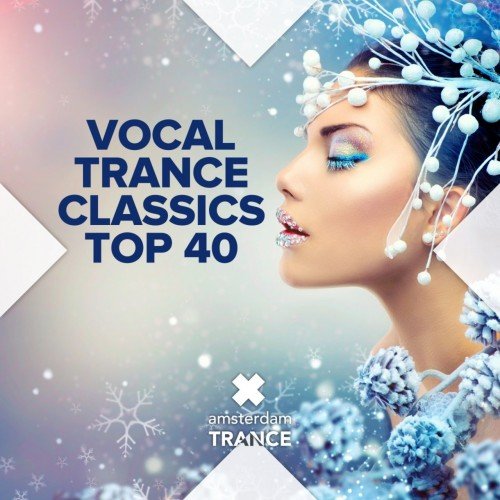Vocal Trance Classics Top 40 (2017) FLAC