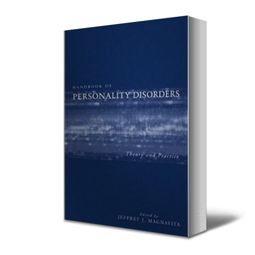 Handbook of Personality Disorders: Theory and Practice