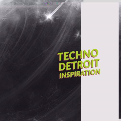 Techno Detroit Inspiration, Vol. 1 (2017)