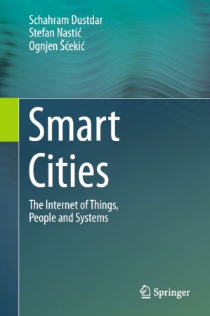 Smart Cities: The Internet of Things, People and Systems