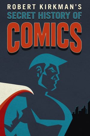 Robert Kirkmans Secret History of Comics S01E04 City of Heroes 720p AMC WEBRip AAC2.0 H264-BOOP