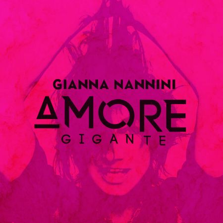 Gianna Nannini - Amore Gigante (2017) Deluxe Edition .mp3 - 320 Kbps