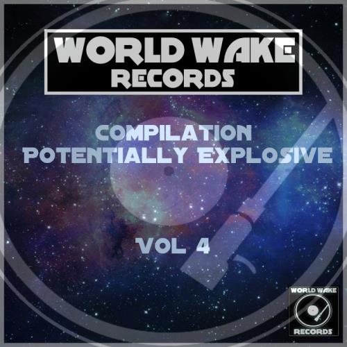 Compilation Potentially Explosive, Vol. 4 World Wake Records (2017)