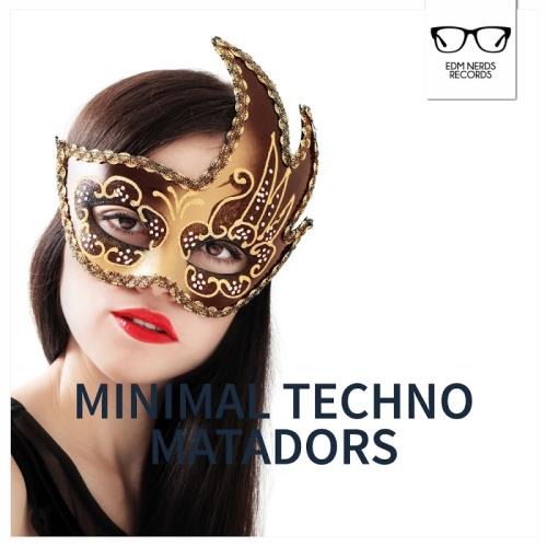 Minimal Techno Matadors (2017)