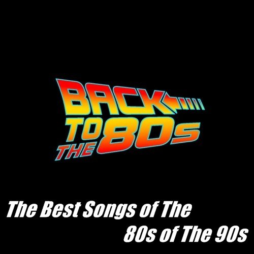 The Best Songs of The 80s of The 90s (2017)