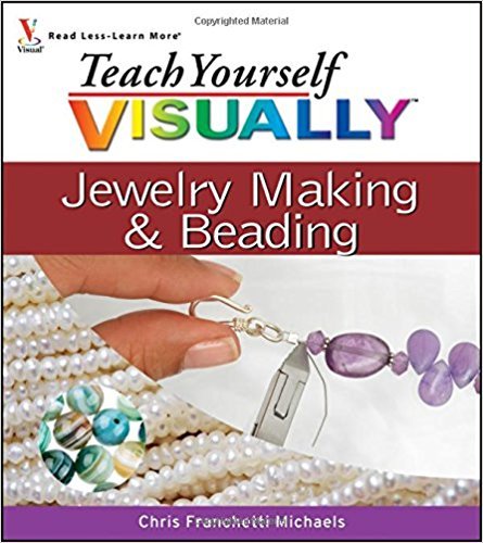 Teach Yourself VISUALLY Jewelry Making and Beading