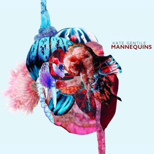 Kate Gentile - Mannequins (2017)