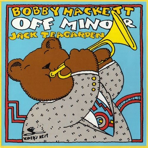 Bobby Hackett &amp; Jack Teagarden - Off Minor (1995)