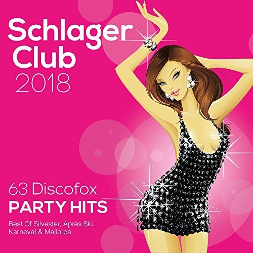 VA - Schlager Club 2018: 63 Discofox Party Hits (Best Silvester, Apres Ski, Karneval And Mallorca) (2017)
