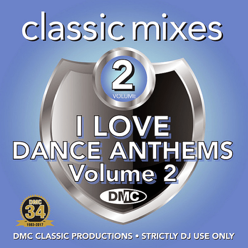 VA - DMC Classic Mixes: I Love Dance Anthems Volume 2 (2017)