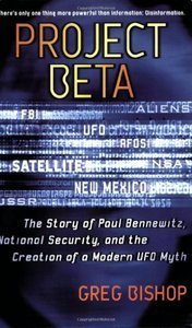 Project Beta: The Story of Paul Bennewitz, National Security, and the Creation of a Modern UFO Myth