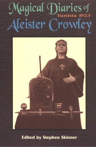 The Magical Diaries of Aleister Crowley: Tunisia, 1923 