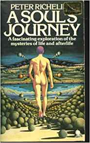A Soul's Journey: A Fascinating Exploration of the Mysteries of Life and Afterlife