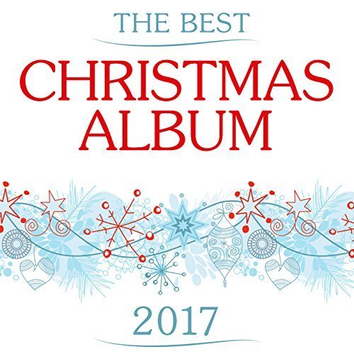 VA - The Best Christmas Album 2017 (2017)