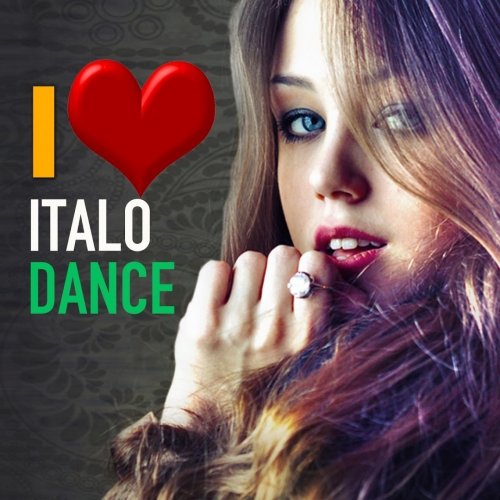VA - I love Italo Dance: Best Hits 90s Remixes (2017)