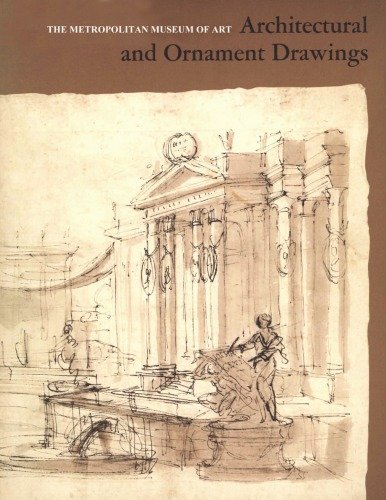 Architectural and Ornament Drawings: Juvarra, Vanvitelli, the Bibiena Family, and Other Italian Draughtsmen