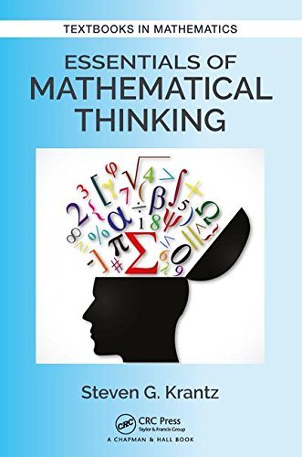 Essentials of Mathematical Thinking (Textbooks in Mathematics)